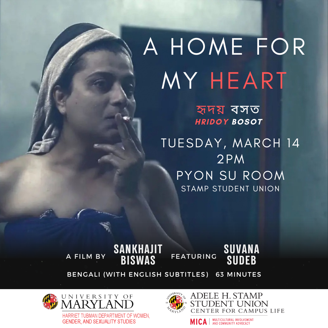 A figure with one towel around their hair and another wrapped around their chest is holding a cigarette to their lips. White and red text reads: "A Home for My Heart. [Bangla text]. Hridoy Bosot. Tuesday March 14. 2pm. Pyon Su Room. Stamp Student Union. A film by Sankhajit Biswas featuring Suvana Sudeb. Bengali (with English subtitles) 63 minutes."